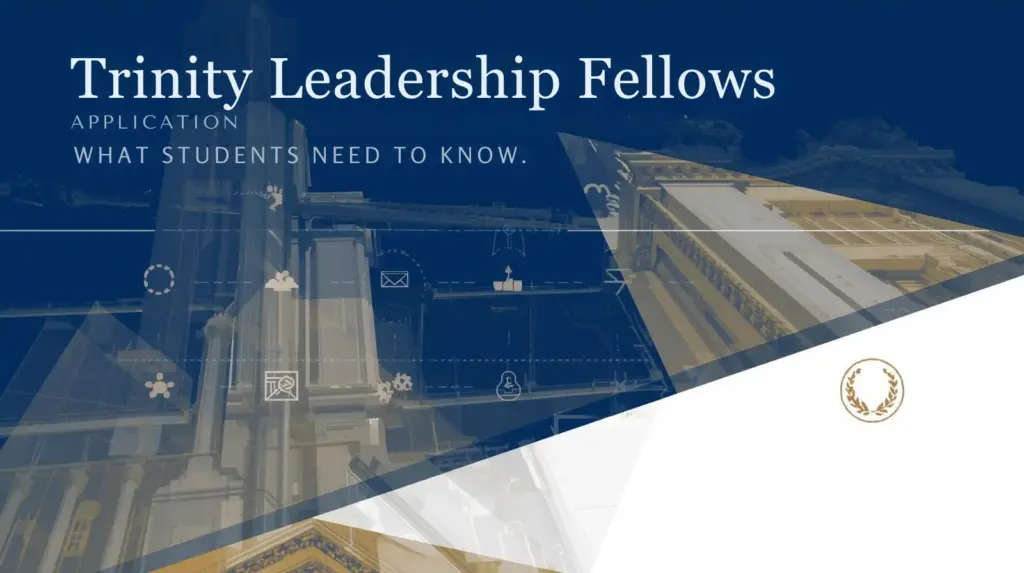 Trinity Leadership Fellows APPLICATION